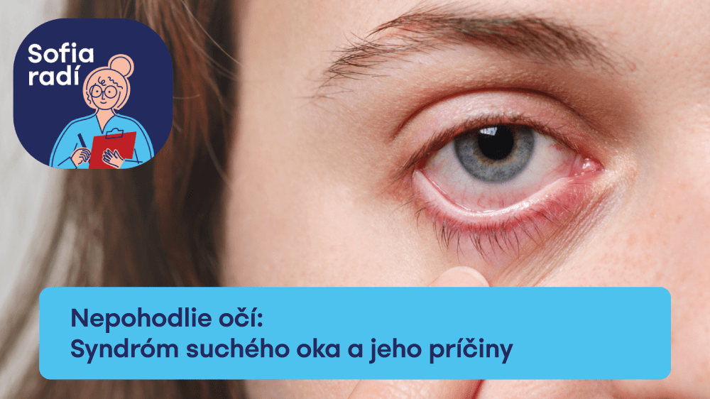 Nepohodlie očí: Syndróm suchého oka a jeho príčiny